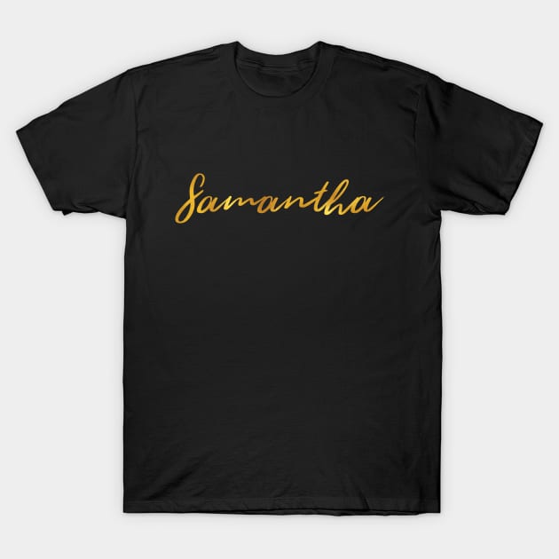 Samantha Name Hand Lettering in Faux Gold Letters T-Shirt by Pixel On Fire